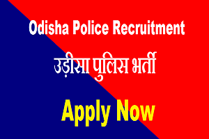 Odisha Police Bharti 2024 Height, Weight, Chest, Age, Education, Physical, Medical, Written