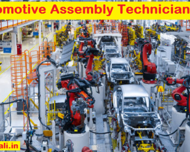 Automotive Assembly Technician Job Vacancy 2024. 12th Pass Automotive Assembly Technician Sarkari Naukari 2024