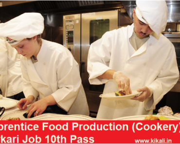 Food Production Job Vacancy 2023. 10th Pass Food Production Cookery Sarkari Naukari 2023-2024