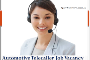 Automotive Telecaller Job Vacancy 2023. 10th Pass Automotive Telecaller Sarkari Naukari 2023-2024