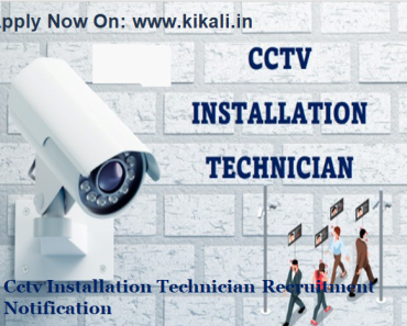 Cctv Installation Technician Job Vacancy 2023. ITI Pass Cctv Installation Technician Sarkari Naukari 2023-2024