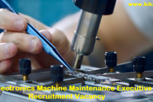 Electronics Machine Maintenance Job Vacancy 2023. 12th Pass Electronics Machine Maintenance Sarkari Naukari 2023-2024