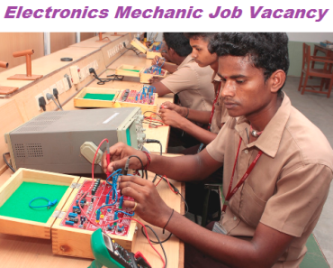 Electronics Mechanic Job Vacancy 2023. 10th Pass Electronics Mechanic Sarkari Naukari 2023-2024