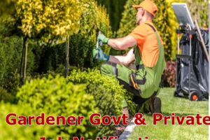 Gardener Job Vacancy 2023. 8th Pass Gardener Sarkari Naukari 2023-2024