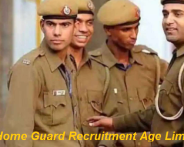 होम गार्ड भर्ती उम्र सीमा Home Guard Recruitment Age Limit 2024