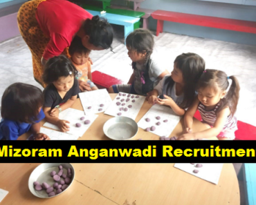 Mizoram Anganwadi Recruitment 2024 Anganwadi worker, Mini Anganwadi, Helper, Sevika & Anganwadi Supervisor Bharti Mizoram 2024