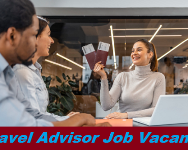 Travel Advisor Job Vacancy 2023. 12th Pass Travel Advisor Sarkari Naukari 2023-2024