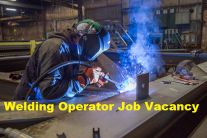 Welding Operator Job Vacancy 2023. ITI Pass Welding Operator Sarkari Naukari 2023-2024