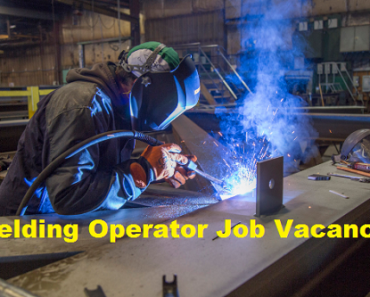 Welding Operator Job Vacancy 2023. ITI Pass Welding Operator Sarkari Naukari 2023-2024