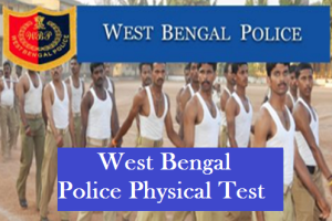 West Bengal Police Physical Test 2023 WB Police date of Physical, Written, Medical Exam