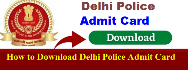 Delhi Police Bharti Admit Card 2024-How to Download DP Admit Card