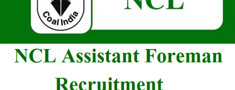 NCL Assistant Foreman Recruitment Program 2024